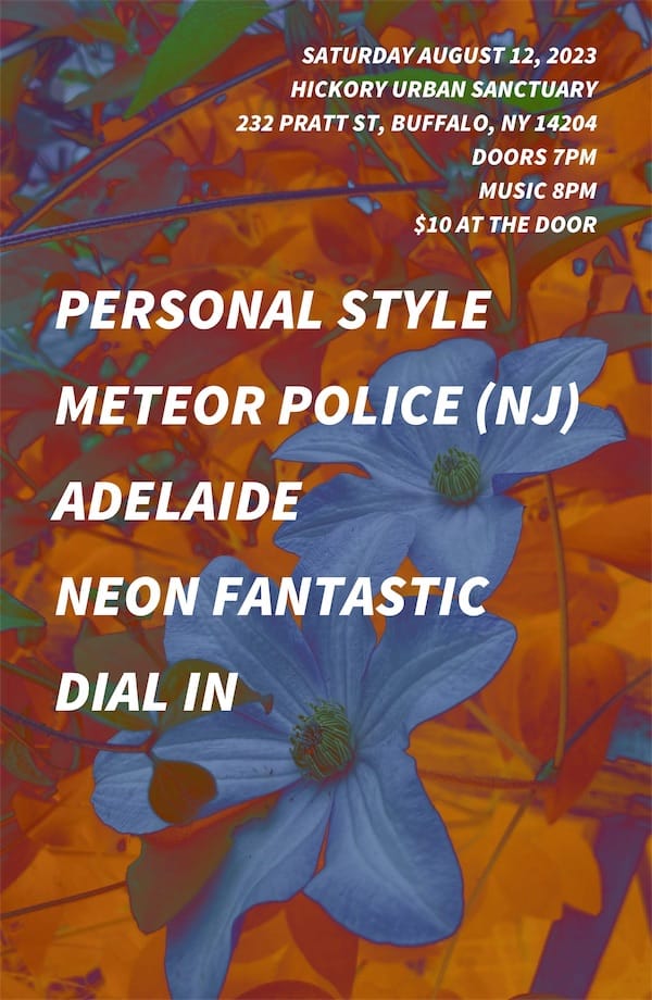 poster design for a show that happened on  August 12 2023 featuring Personal Style, Meteor Police, dial in, Neon Fantastic at the Hostel in Buffalo NY