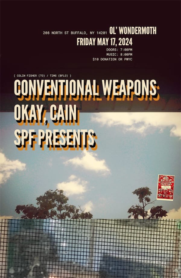 poster design for a show that happened on  May 17 2024 featuring Unconventional Weapons, Okay Cain, and SPF Presents at the Ol' Wondermoth in Buffalo NY